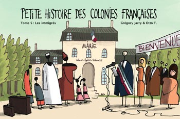 Couverture de l'album Petite histoire des colonies françaises Tome 5 Les immigrés