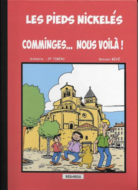 Les Pieds Nickelés Luxe Comminges... Nous voilà !