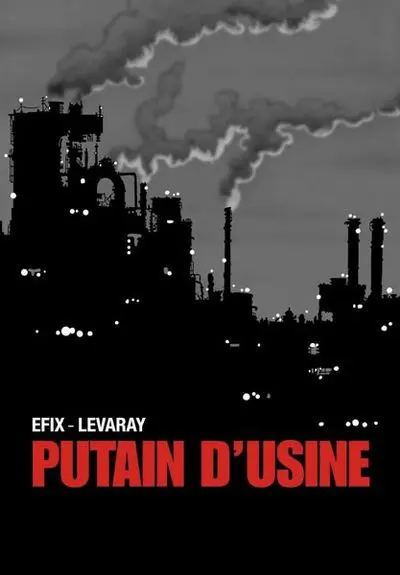 Putain d'usine Tome 1