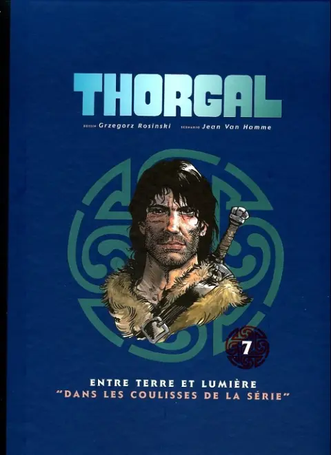 Thorgal Tome 7 Entre terre et lumière / Dans les coulisses de la série