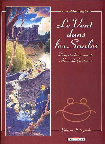 Le Vent dans les Saules Edition Intégrale