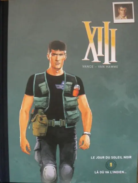 XIII Volume 1 Le Jour du soleil noir / Là où va l'Indien...