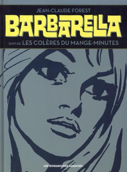 Couverture de l'album Barbarella Barbarella suivi de Les Colères du Mange-Minutes