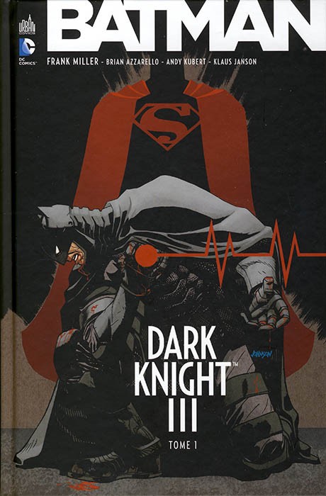 Batman - Dark Knight III Tome 1