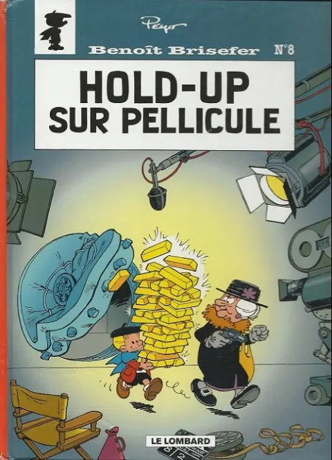 Couverture de l'album Benoît Brisefer Tome 8 Hold-up sur pellicule