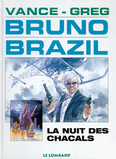 Couverture de l'album Bruno Brazil Tome 5 La nuit des chacals