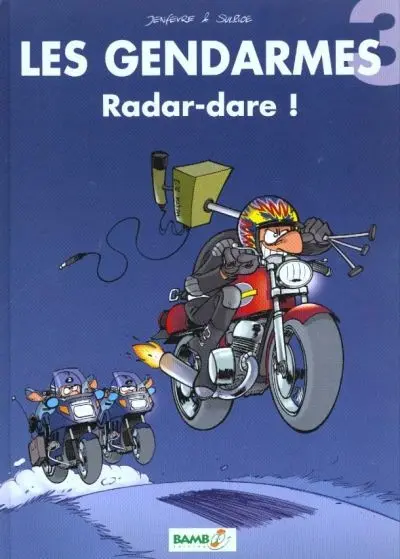 Couverture de l'album Les Gendarmes Tome 3 Radar-dare !
