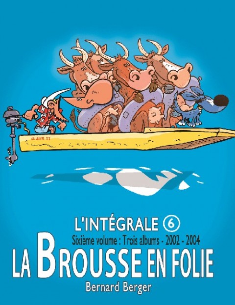 La brousse en folie Tome 6 2002-2004