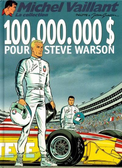 Couverture de l'album Michel Vaillant La Collection Tome 66 100.000.000 $ pour Steve Warson