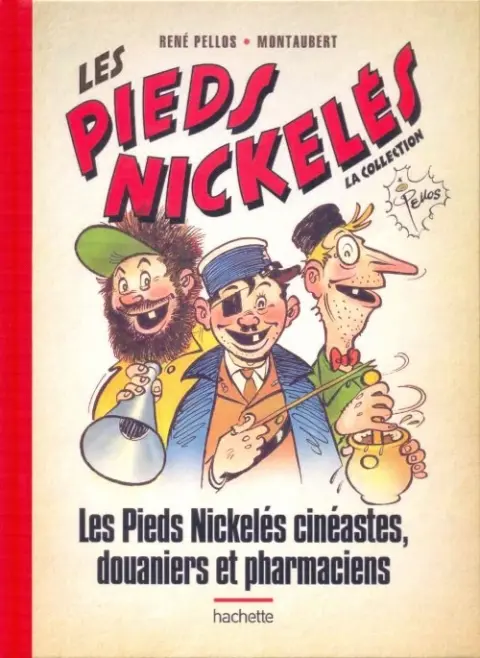 Les Pieds Nickelés - La collection Tome 16 Les Pieds Nickelés cinéastes, douaniers et pharmaciens