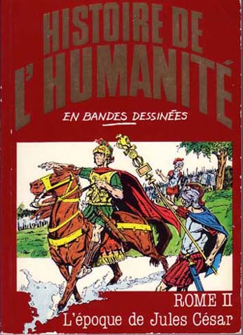 Couverture de l'album Histoire de l'humanité en bandes dessinées Tome 14 Rome II - L'époque de Jules César