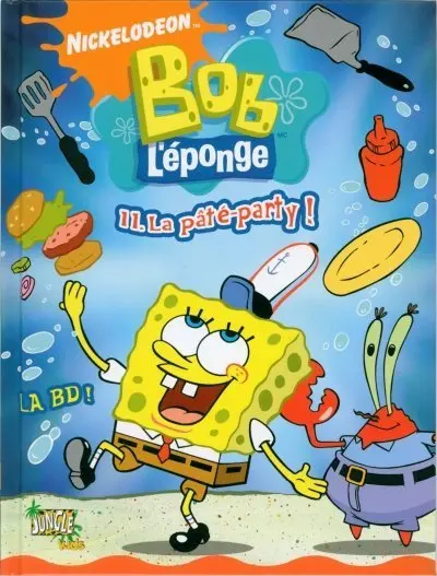 Bob l'éponge - La BD Jungle ! Tome 11 La pâté-party !