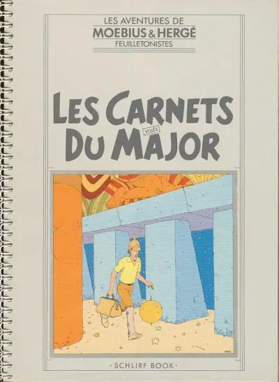 Les Carnets volés du Major Les Aventures de Moebius & Hergé feuilletonistes