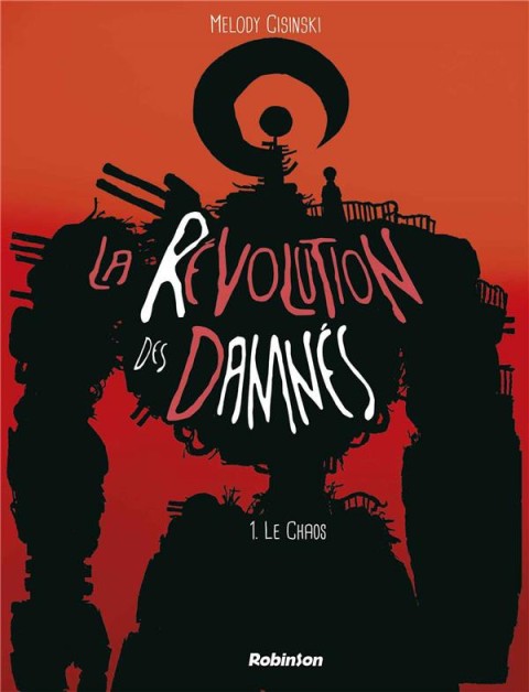 Couverture de l'album La révolution des damnés Tome 1 Le chaos
