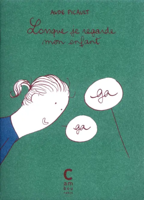 Lorsque Lorsque je regarde mon enfant