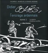 L'encrage ardennais Tome 3 La guerre et autres conflits