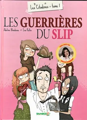Les Citadines Tome 1 Les Guerrières du slip
