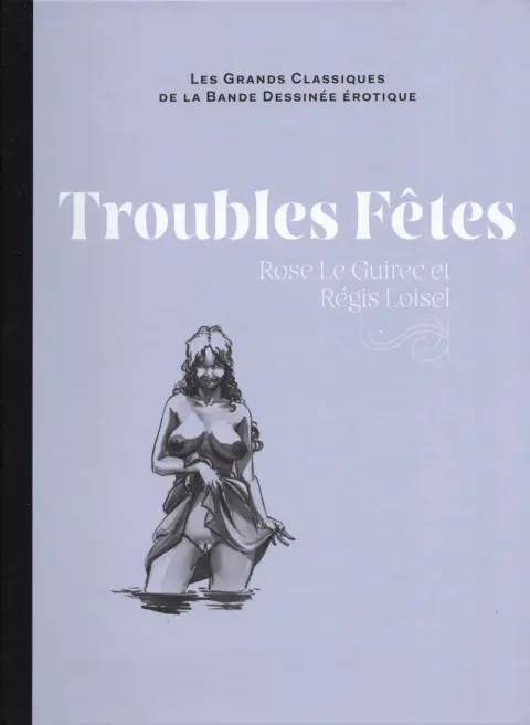 Les Grands Classiques de la Bande Dessinée Érotique - La Collection Tome 141 Troubles fêtes