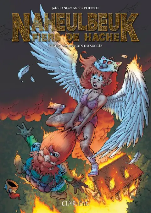 Naheulbeuk - Fiers de hache Tome 3 La rançon du succès