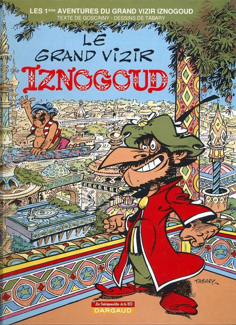 Couverture de l'album Iznogoud Tome 1 Le Grand Vizir Iznogoud