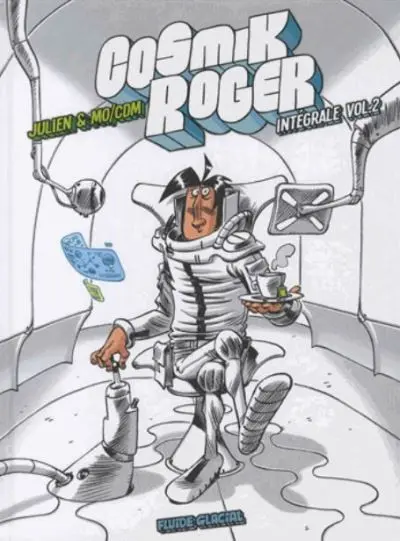 Cosmik Roger Intégrale Vol. 2