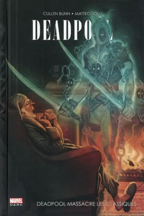 Deadpool Tome 3 Deadpool massacre les classiques
