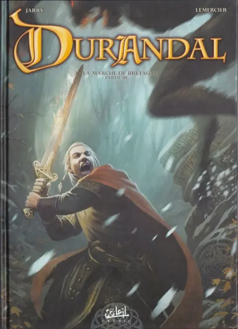 Durandal Tome 3 La marche de Bretagne - Partie III