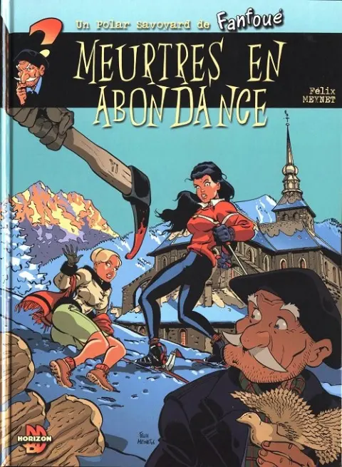 Fanfoué des Pnottas Les polars savoyards Tome 3 Meurtres en abondance