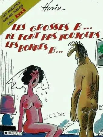 Les grosses B... ne font pas toujours les bonnes B...