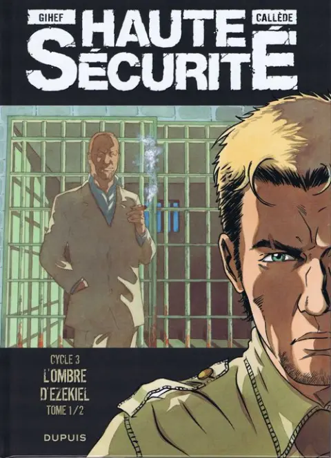 Haute sécurité Tome 5 L'ombre d'Ezekiel - Tome 1/2