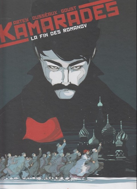 Couverture de l'album Kamarades Tome 1 La fin des Romanov