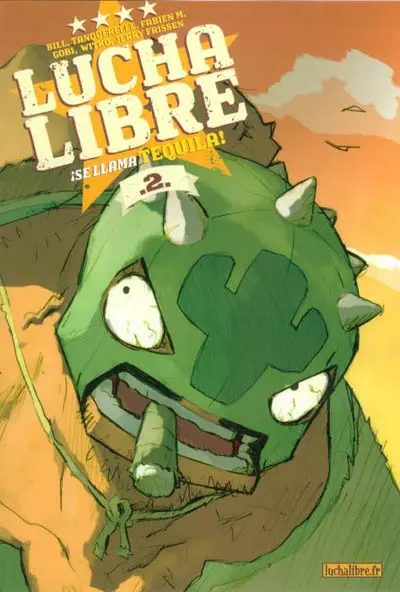 Lucha Libre Tome 2 ¡ Se llama Tequila !