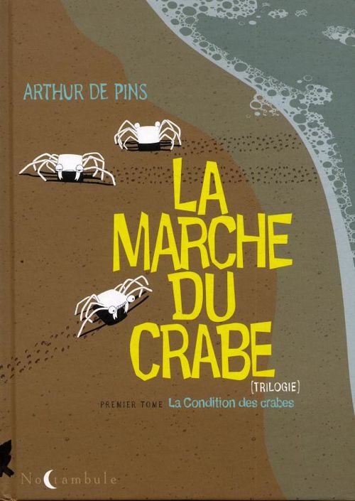 Couverture de l'album La Marche du crabe Tome 1 La condition des crabes