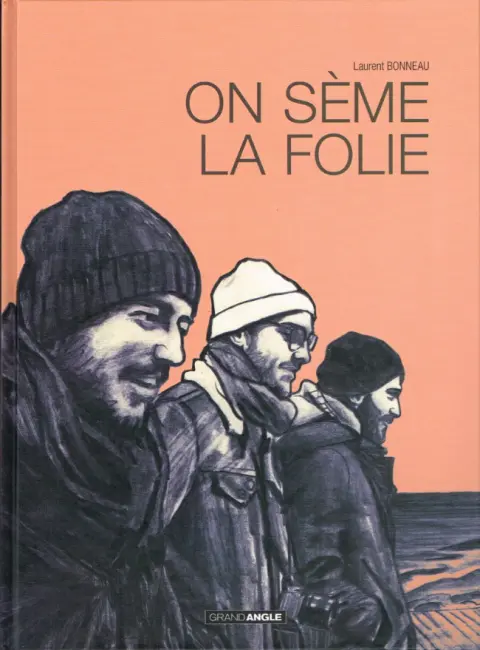 On sème la folie