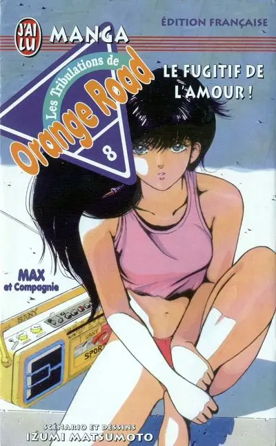 Couverture de l'album Les tribulations de Orange Road - Max et Compagnie 8 Le fugitif de l'amour !