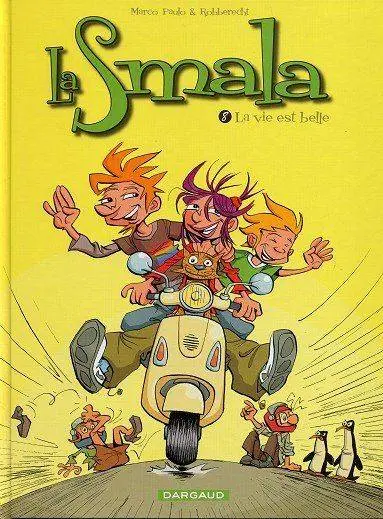 La Smala Tome 8 La vie est belle