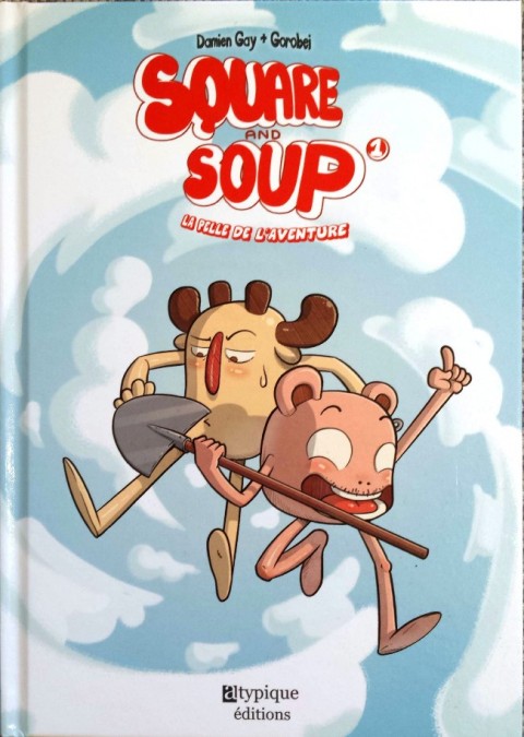 Couverture de l'album Square and Soup Tome 1 La pelle de l'aventure