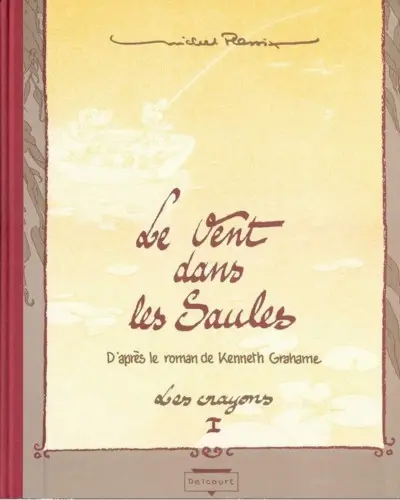 Le Vent dans les Saules Les crayons I