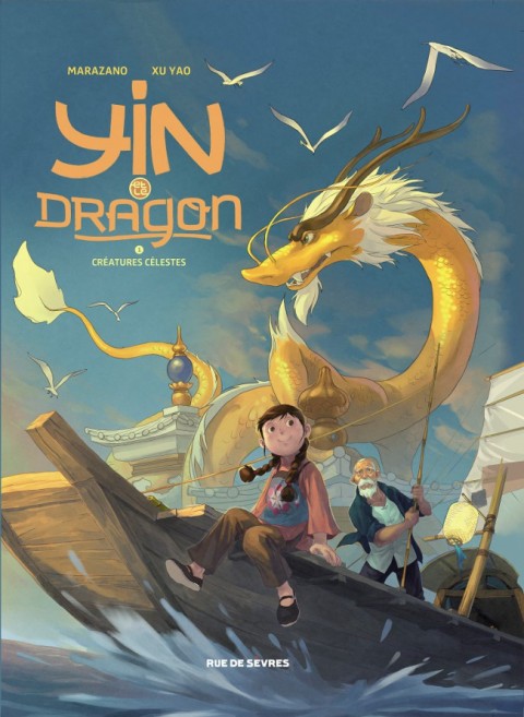Couverture de l'album Yin et le dragon Tome 1 Créatures célestes