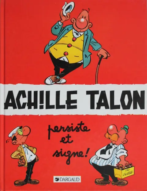 Couverture de l'album Achille Talon Tome 3 Achille Talon persiste et signe !