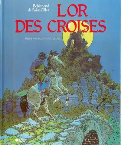 Couverture de l'album Bohémond de Saint-Gilles Tome 4 L'or des croisés