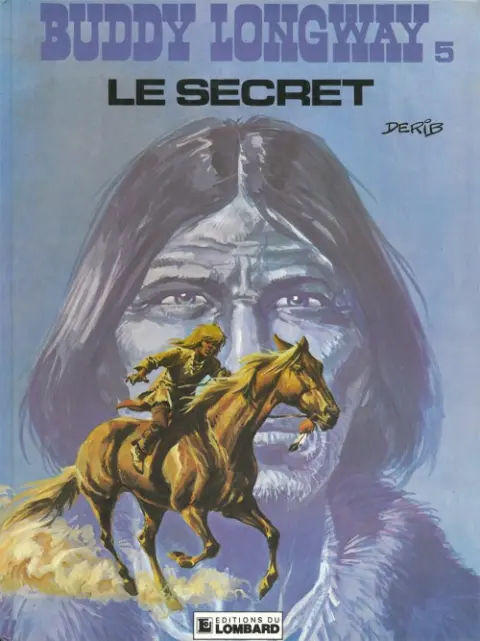 Couverture de l'album Buddy Longway Tome 5 Le secret