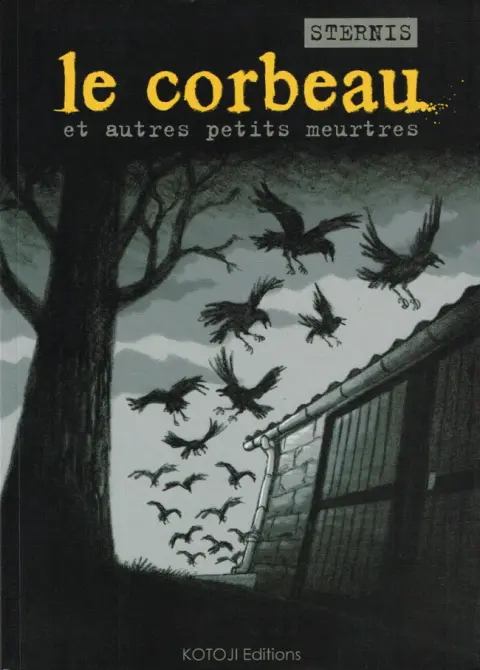 Le Corbeau et autres meurtres noirs Le corbeau et autres petits meurtres
