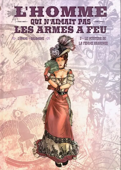 L'Homme qui n'aimait pas les armes à feu Tome 3 Le mystère de la femme araignée