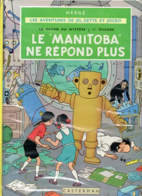 Couverture de l'album Les Aventures de Jo, Zette et Jocko Tome 3 Le Rayon du Mystère 1er épisode, Le Manitoba ne répond plus