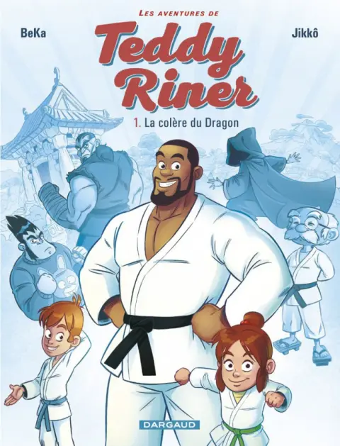 Les aventures de Teddy Riner Tome 1 La colère du dragon