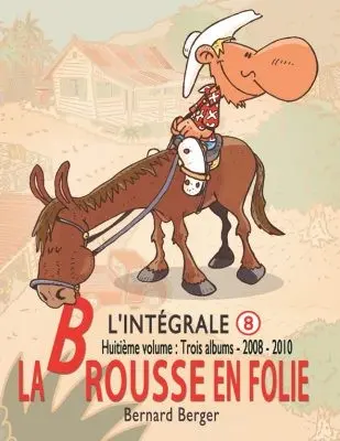 La brousse en folie Tome 8 2008-2010