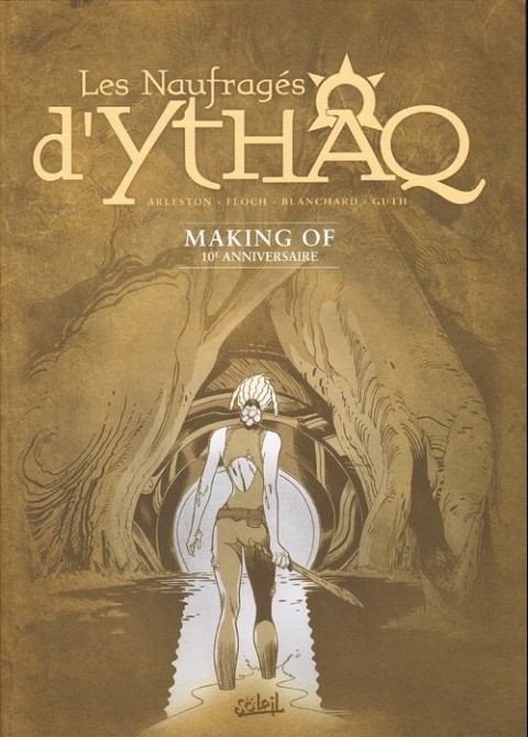 Couverture de l'album Les Naufragés d'Ythaq Making of 10e anniversaire