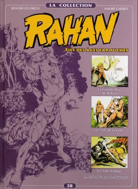 Rahan La Collection Volume 38 La grande peur de Rahan - Les fils de la Lune - Les Sans-langue - Le démon des nuages