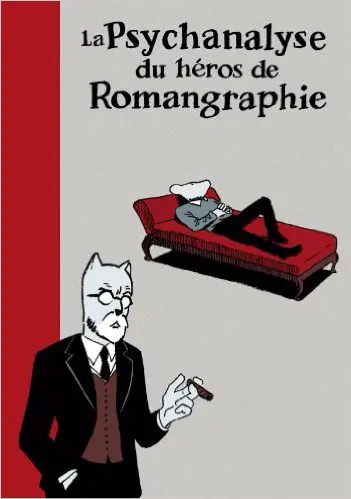 Psychanalyse du... Tome 11 La psychanalyse du héros de romangraphie
